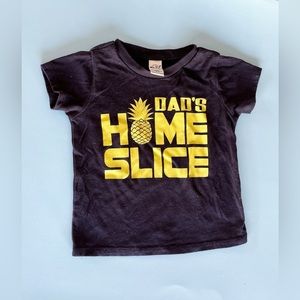 Dads Home Slice shirt size 12m